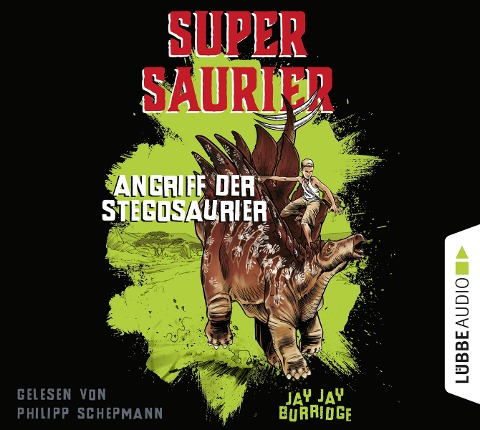 Angriff der Stegosaurier - Supersaurier 2 (Gekürzt) - Jay Jay Burridge