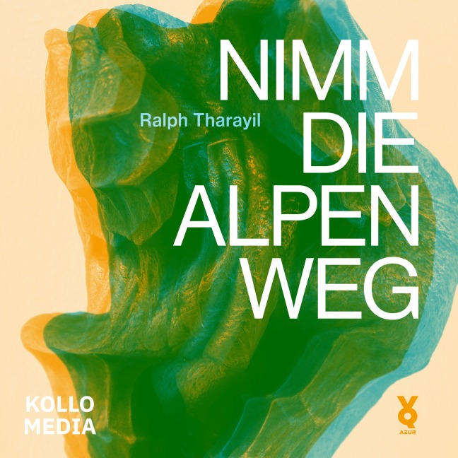 Nimm die Alpen weg - Ralph Tharayil