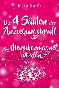 Cover-Bild zum Titel 'Anziehungskraft: DIE 4 SÄULEN DER ANZIEHUNGSKRAFT! So fliegen Ihnen die Herzen anderer Menschen zu - Das große Praxisbuch für Charisma und echte Anziehungskraft' von 'Mira Salm'