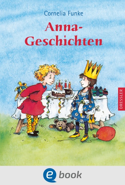 Anna-Geschichten - Cornelia Funke