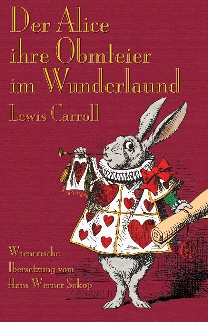 Der Alice ihre Obmteier im Wunderlaund - Lewis Carroll