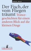 Cover-Bild zum Titel 'Der Fisch, der vom Fliegen träumt' von 'Daniel Wilk'