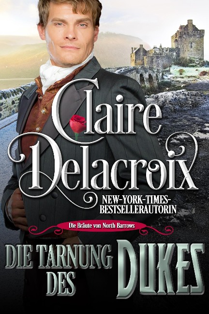 Die Tarnung des Dukes (Die Bräute von North Barrows, #2) - Claire Delacroix, Anna Grossmann