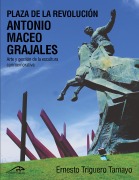 Plaza de la revolución Antonio Maceo Grajales - Ernesto Triguero Tamayo