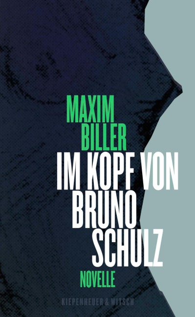 Im Kopf von Bruno Schulz - Maxim Biller