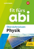 Fit fürs Abi. Oberstufenwissen Physik - 