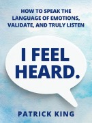 Cover-Bild zum Titel 'I Feel Heard' von 'Patrick King'