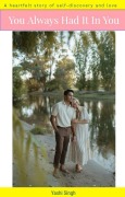 Cover-Bild zum Titel 'You Always Had It In You' von 'Yashi Singh'