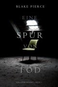 Cover-Bild zum Titel 'Eine Spur von Tod (Keri Locke Mystery-Buch 1)' von 'Blake Pierce'