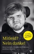 Mitleid? Nein danke! - Marius Ebel