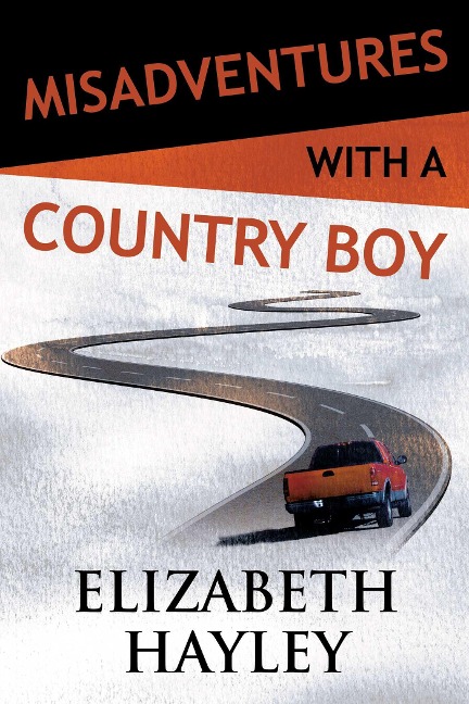 Misadventures with a Country Boy - Elizabeth Hayley