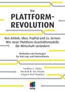 Cover-Bild zum Titel 'Die Plattform-Revolution' von 'Sangeet Paul Choudary, Marshall van Alstyne, Geoffrey Parker'