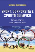 Cover-Bild zum Titel 'Sport, corporeità e spirito olimpico' von 'Simona Iannaccone'