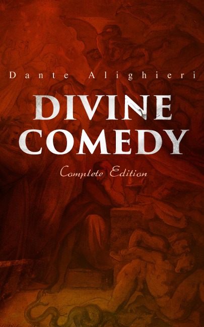 Divine Comedy (Complete Edition) - Dante Alighieri