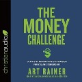 Money Challenge: 30 Days of Discovering God's Design for You and Your Money - Art Rainer