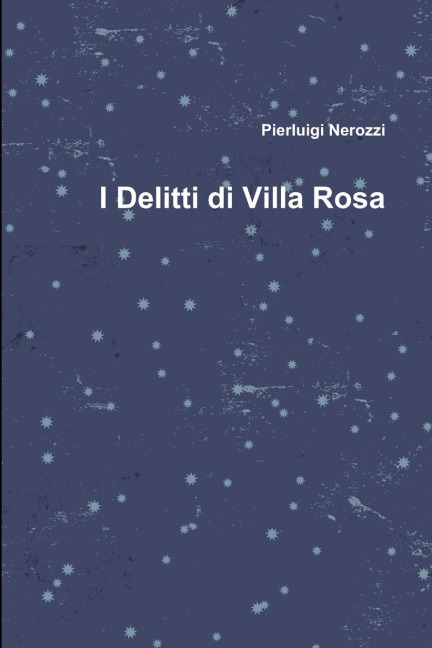 I Delitti di Villa Rosa - Pierluigi Nerozzi