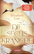 Cover-Bild zum Titel 'Die sechs Kraniche (Die sechs Kraniche 1)' von 'Elizabeth Lim'
