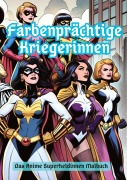 Cover-Bild zum Titel 'Farbenprächtige Kriegerinnen' von 'Maxi Pinselzauber'