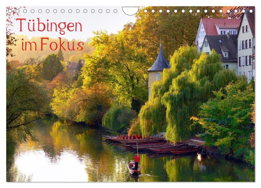 Tübingen im Fokus (Wandkalender 2027 DIN A4 quer), CALVENDO Monatskalender - Klaus-Peter Huschka
