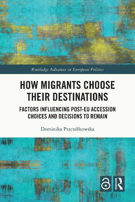 How Migrants Choose Their Destinations - Dominika Pszczólkowska