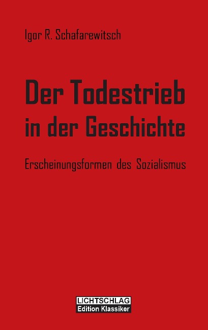 Der Todestrieb in der Geschichte - Igor R. Schafarewitsch