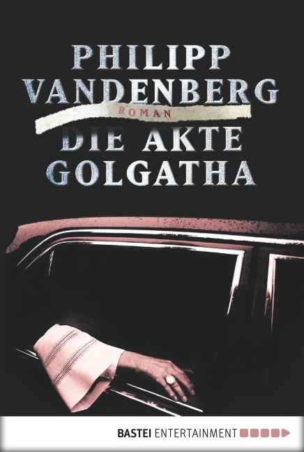 Die Akte Golgatha - Philipp Vandenberg
