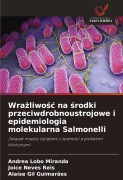 Cover-Bild zum Titel 'Wra¿liwo¿¿ na ¿rodki przeciwdrobnoustrojowe i epidemiologia molekularna Salmonelli' von 'Andrea Lobo Miranda, Joice Neves Reis, Alaise Gil Guimarães'