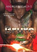 Brute Alien Prince - Andrea Bellmont