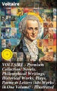 Cover-Bild zum Titel 'VOLTAIRE - Premium Collection: Novels, Philosophical Writings, Historical Works, Plays, Poems & Letters (60+ Works in One Volume) - Illustrated' von 'Voltaire'