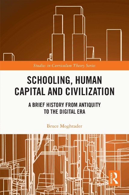 Schooling, Human Capital and Civilization - Bruce Moghtader