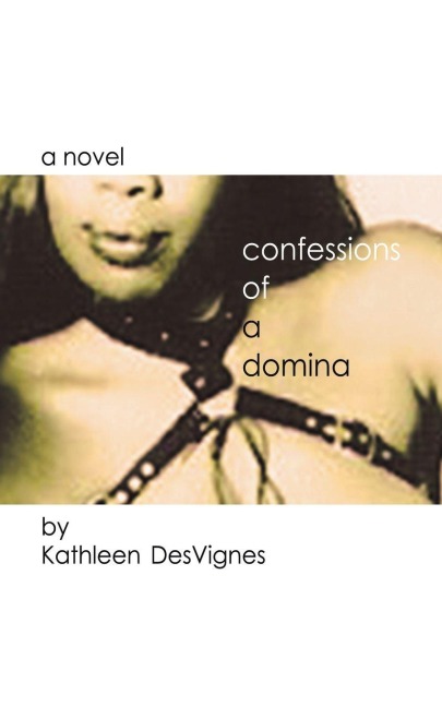 Confessions of a Domina - Kathleen Desvignes