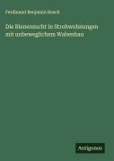 Cover-Bild zum Titel 'Die Bienenzucht in Strohwohnungen mit unbeweglichem Wabenbau' von 'Ferdinand Benjamin Busch'