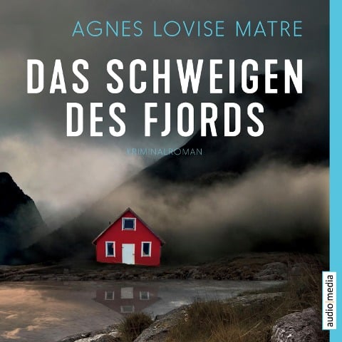Das Schweigen des Fjords - Agnes Lovise Matre
