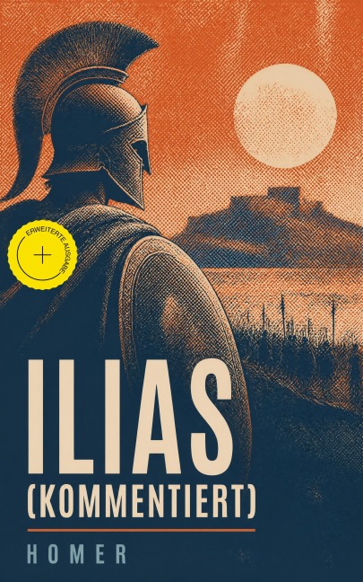 Ilias (Kommentiert) - Homer