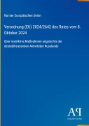 Cover-Bild zum Titel 'Verordnung (EU) 2024/2642 des Rates vom 8. Oktober 2024' von 'Rat der Europäischen Union'