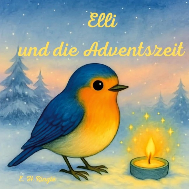 Elli und die Adventszeit - E. H. Ringie