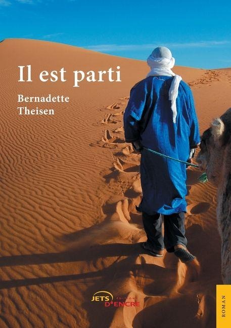Il est parti - Bernadette Theisen