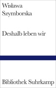 Cover-Bild zum Titel 'Deshalb leben wir' von 'Wislawa Szymborska'