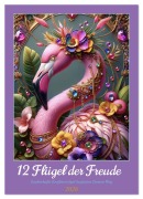 Cover-Bild zum Titel '12 Flügel der Freude (Wandkalender 2026 DIN A3 hoch), CALVENDO Monatskalender' von 'Aria-Elena Leon'