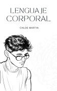 Cover-Bild zum Titel 'Lenguaje Corporal (Emotional Help, #1)' von 'Chloe Martin'