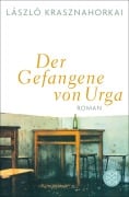 Der Gefangene von Urga - László Krasznahorkai
