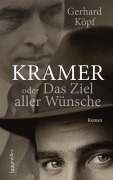 Cover-Bild zum Titel 'Kramer oder das Ziel aller Wünsche' von 'Gerhard Köpf'