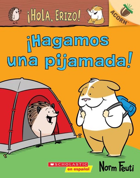 ¡Hola, Erizo! 2: ¡Hagamos Una Pijamada! (Let's Have a Sleepover!) - Norm Feuti