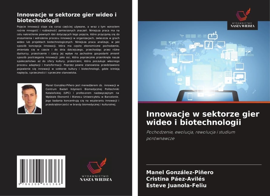Innowacje w sektorze gier wideo i biotechnologii - Manel González-Piñero, Cristina Páez-Avilés, Esteve Juanola-Feliu