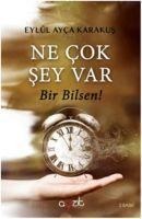 Ne Cok Sey Var Bir Bilsen - Eylül Ayca Karakus