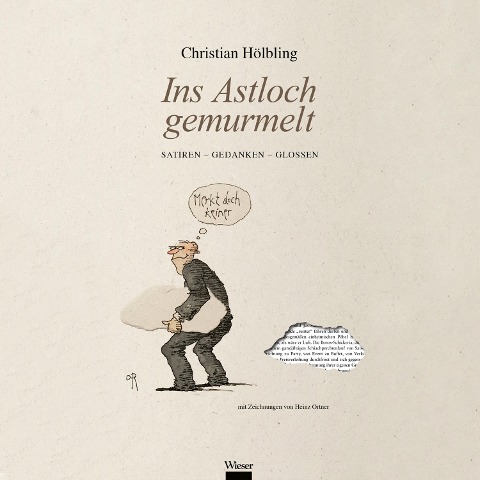 Ins Astloch gemurmelt - Christian Hölbling