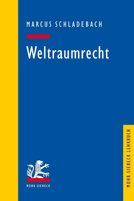 Weltraumrecht - Marcus Schladebach