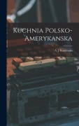 Cover-Bild zum Titel 'Kuchnia polsko-amerykanska' von ''