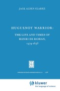 Cover-Bild zum Titel 'Huguenot Warrior' von 'Jack A. Clarke'