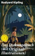 Cover-Bild zum Titel 'Das Dschungelbuch (mit Original-Illustrationen)' von 'Rudyard Kipling'